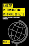 ANISTIA   INTERNACIONAL -  INFORME 2017/18  O- ESTADO DOS DIREITOS HUMANOS NO MUNDO