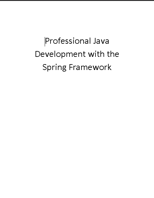 Professional Java Development With The Spring Framework Latest Edition ...