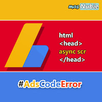 Adsense Script Code Error on Blogger Cara mengatasi kode adsense error