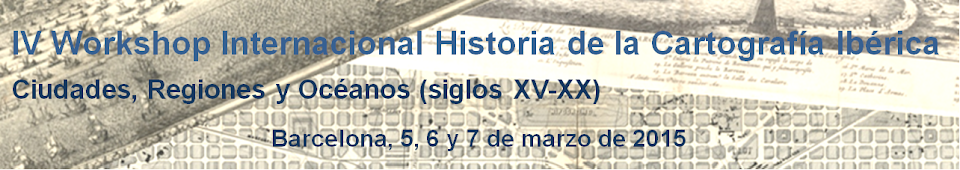 (es) IV Workshop Internacional Historia de la Cartografía Ibérica
