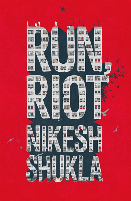 Run, Riot by Nikesh Shukla<