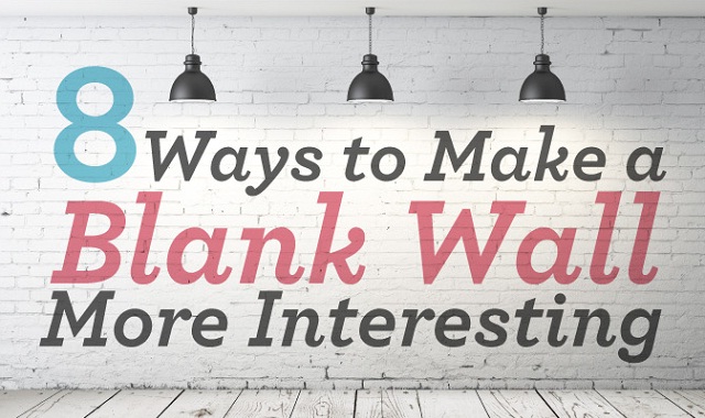 8 Ways to Make a Blank Wall More Interesting