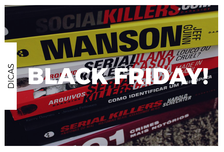 Dicas para aproveitar a Book Friday, ops, Black Friday! Jornalista Geek