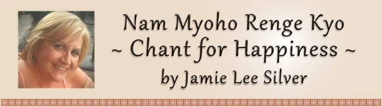 Nam Myoho Renge Kyo ~ Chant For Happiness