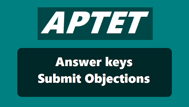 APTET Paper I, II(A), II(B) Answer keys 2019 , APTET Final Keys are released APTET Answer Key