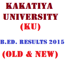 Kakatiya University KU B.Ed Results 2015 Kakatiya University KU B.Ed Results 2015