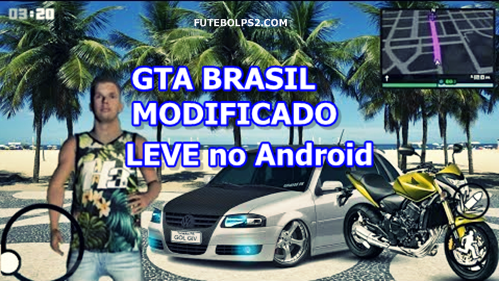 GTA San Andreas (Android) GTA BRASIL MODIFICADO