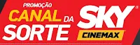Promoção Canal da Sorte SKY Cinemax skycinemax.com.br