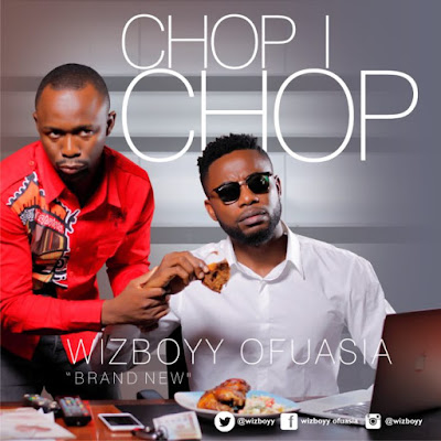 WizBoyy – “Chop I Chop”