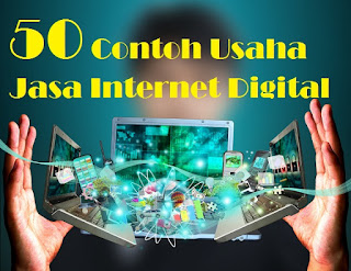 50 Contoh Usaha Jasa Internet Digital 50 Contoh Usaha Jasa Internet Digital