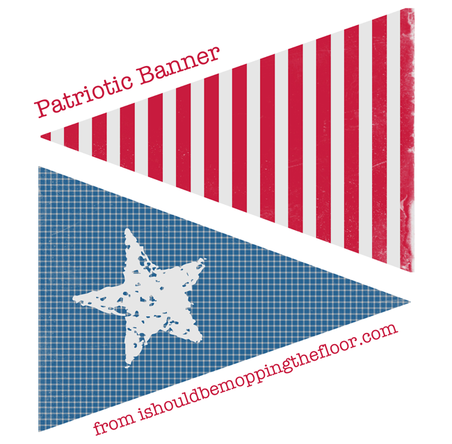 i-should-be-mopping-the-floor-free-patriotic-banner-printable