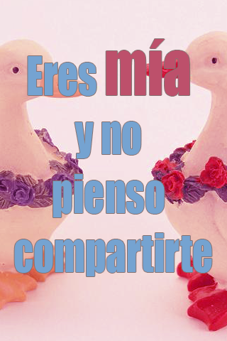 Eres mía y no pienso compartirte Eres mía y no pienso compartirte