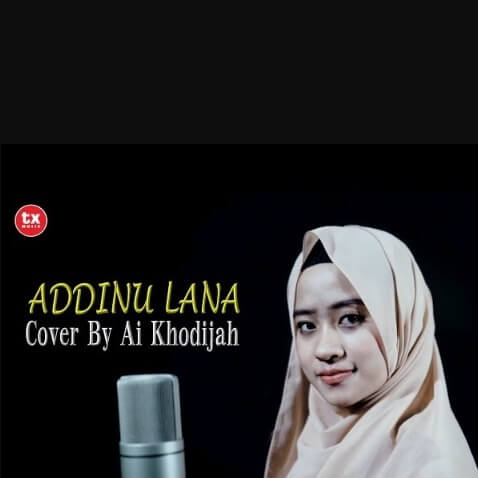 Addinu Lana (اَلدِّيْنُ لَنَا) - Ai khodijah (Arab, Latin & Terjemahan