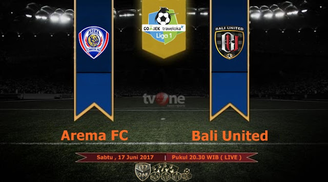 Prediksi Bola : Arema FC Vs Bali United , Sabtu 17 Juni 2017 Pukul 20.30 WIB @ TVONE