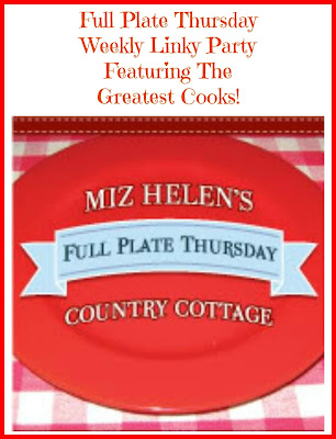 Full Plate Thursday at Miz Helen's Country Cottage