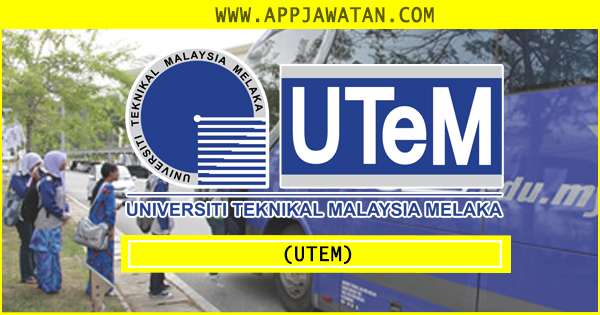 Universiti Teknikal Malaysia Melaka (UTeM) 