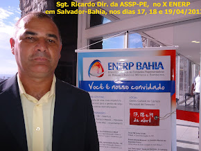 Sgt. Ricardo Dir. da ASSP-PE, no X ENERP, em Salvador-Bahia, nos dias 17, 18 e 19 de abril de 2013
