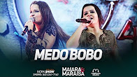 Maiara & Maraisa - Medo Bobo (Ao Vivo em Goiânia)
