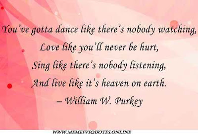 Dance Quotes dance is like no body is dancing