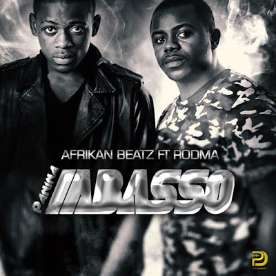 Afrikan Beatz ft Rodma Panina - Mbasso (Original) (Afro House) 2017 | Download