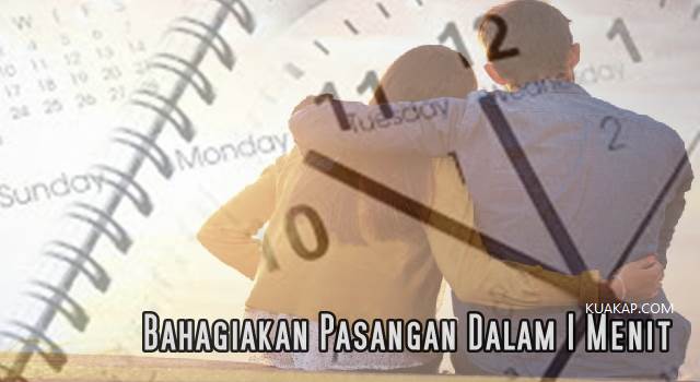 Tips: Bahagiakan Pasangan Dalam 1 Menit Tips: Bahagiakan Pasangan Dalam 1 Menit