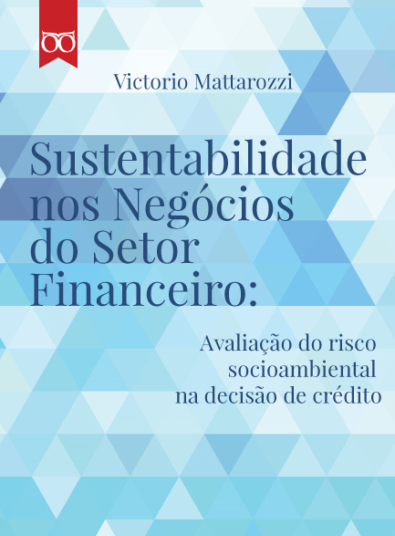 Conheça o livro Setor Financeiro: Avaliação do risco socioambiental na decisão de crédito