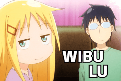 Arti Wibu? Mirip Otaku, Cuma Lebih Parah!