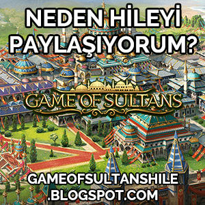 Game of Sultans Hile - Neden