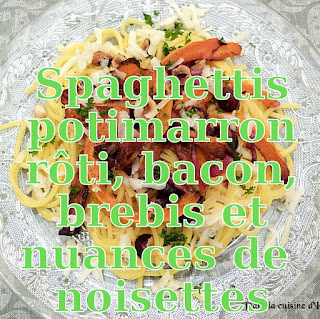 http://danslacuisinedhilary.blogspot.fr/2016/02/spaghettis-potimarron-roti-noisette-bacon-brebis.html