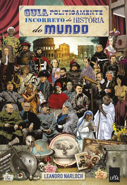 Guia politicamente incorreto da história do mundo Leandro Narloch