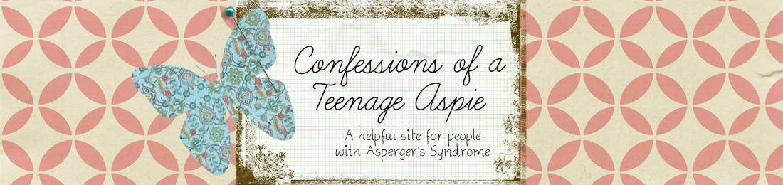 Confessions of a Teenage Aspie
