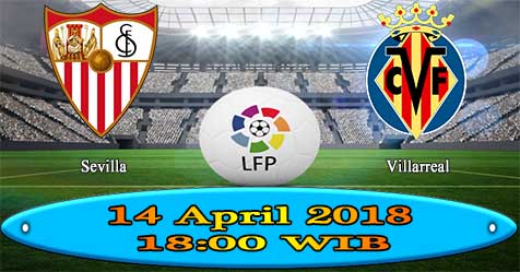 Prediksi Bola855 Sevilla vs Villarreal 14 April 2018 Prediksi Bola855 Sevilla vs Villarreal 14 April 2018