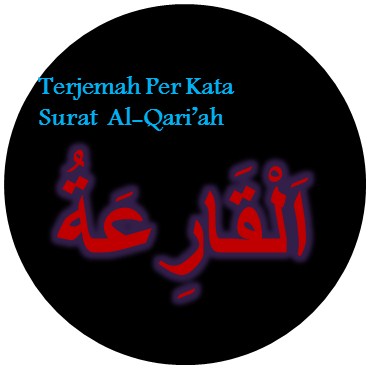 Terjemah Per Kata Surat Al Qariah Ayat 1 11 Sakaran