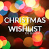 MY CHRISTMAS WISHLIST | 2016