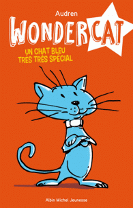 Wondercat tome chat bleu très spécial d'Audren illustré Fabrice Pialot