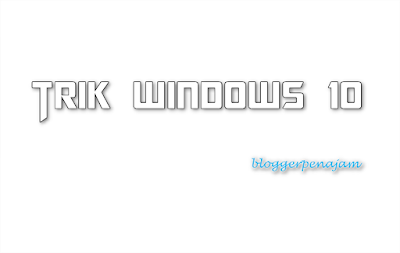 trik-windows-bagaimana-cara-tercepat-mengakses-pengaturan-setting-windows-10