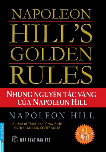 Những nguyên tắc vàng của Napoleon Hill - Napoleon Hill nhung nguyen tac vang cua napoleon hill