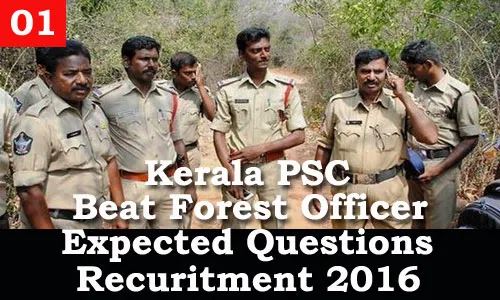 Kerala PSC - Expected Questions for Beat Forest Officer 2016 - 01 