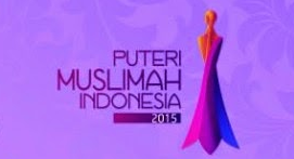 Nama 25 besar Puteri muslimah 2015 Akan Di gelar pada 13 mei 2015