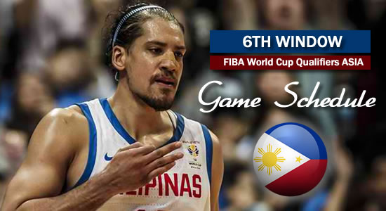 LIST: Game Schedule 6TH Window 2019 FIBA World Cup Qualifiers Asia