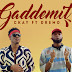 MUSIC: GADDEMIT - CKAY Feat. DREMO