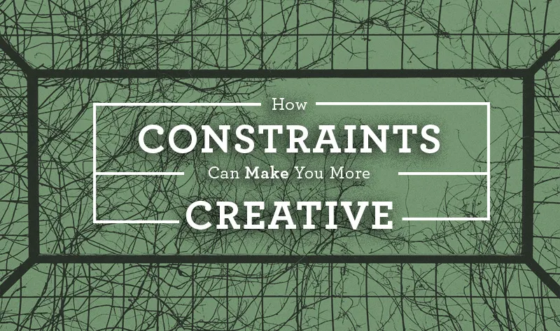 How Constraints and Limitations Will Make You More Creative