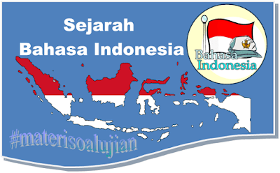  Setiap negara mempunyai bahasa resmi seperti contohnya Negara Indonesia yang mempunyai ba Sejarah Singkat Bahasa Indonesia
