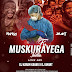 Muskurayega India Remix DJ Karan Kahar x DJ Anant