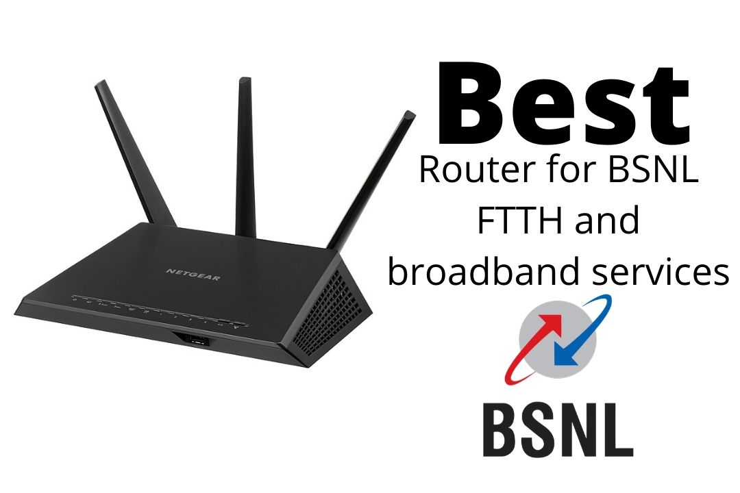 Best router for BSNL ftth connection in 2020 BEST GUIDES