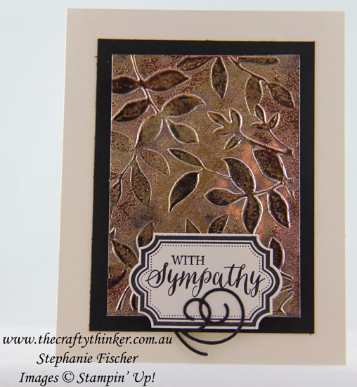 Swirly Snowflakes, Tarnished Foil Technique, Layered Leaves, Labels to Love, #thecraftythinker, Sympathy Card, Stampin Up Autralia Demonstrator, Stephanie Fischer, Sydney NSW