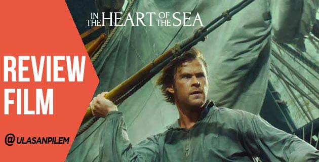 Review Film: 'In the Heart of the Sea' (2015 