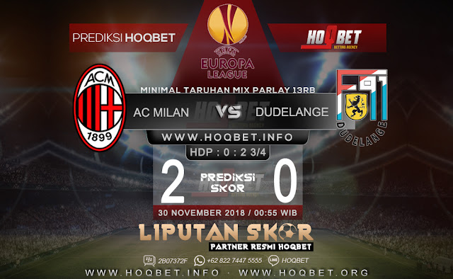 Prediksi AC Milan vs Dudelange 30 November 2018 http://www.liputanskor.com/