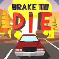 Brake To Die Unlimited Money​ MOD APK
