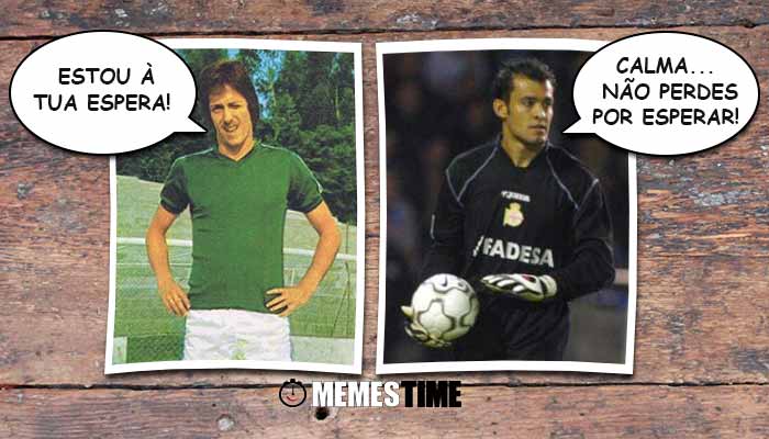MemesTime.com (fotos base: m.forocoches.com & Reprodução Twitter) Memes Time Clássico Sporting Porto Jorge Jesus e Nuno Espírito Santos – Estou à tua Espera! Calma, não perdes por esperar!